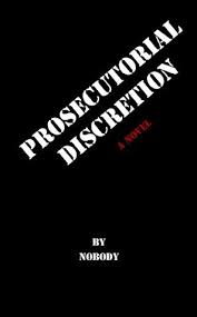 Define and Discuss on Prosecutorial Discretion