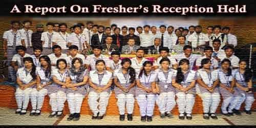 A Report On Fresher’s Reception Held At (Institution Name)……..School/College