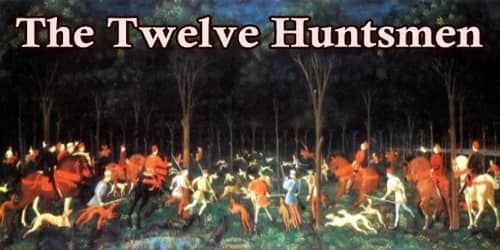 The Twelve Huntsmen