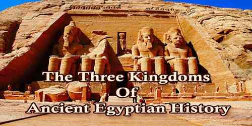 The Three Kingdoms Of Ancient Egyptian History Assignment Point